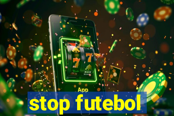 stop futebol